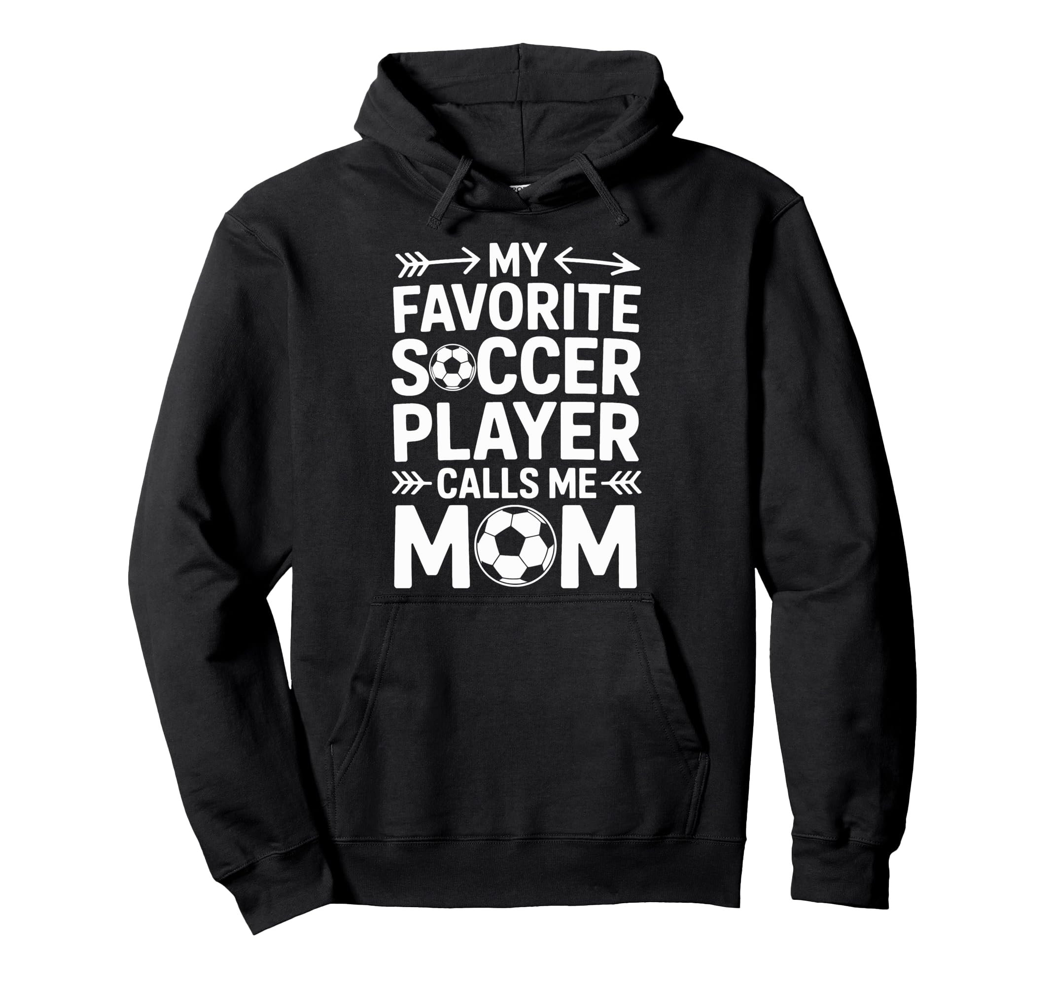 Soccer Player Calls Me Mom Supportive Hoodie - Casual Everyday Wear Unisex - T-Shirt, Sweatshirt, Hoodie