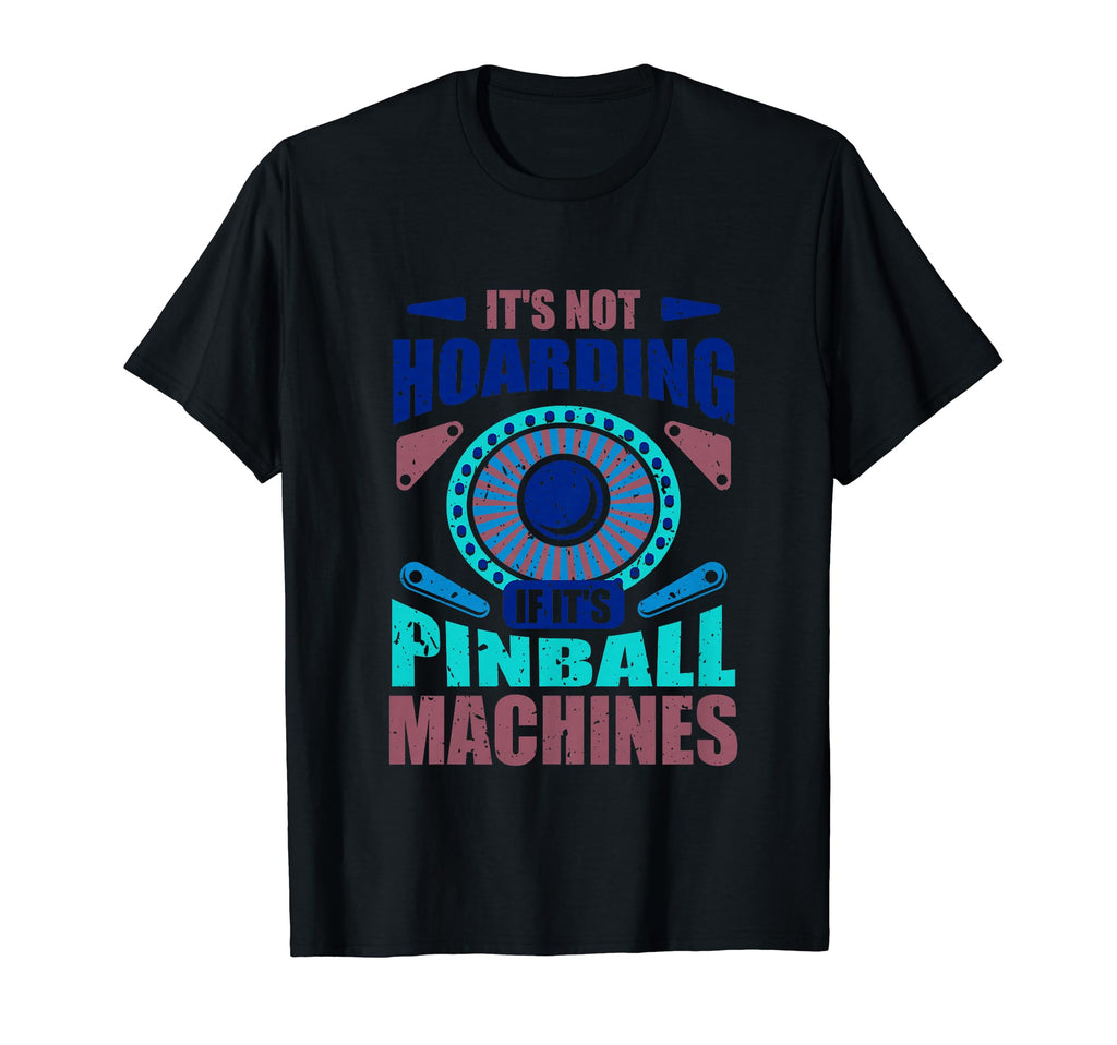 Funny Pinball Gamer Flipper Flipping T-Shirt - Novelty Apparel Men Women - T-Shirt, Sweatshirt, Hoodie