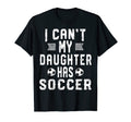 I Cant My Daughter Has Soccer Mom And T-Shirt - Trendy Graphic for Adults - T-Shirt, Sweatshirt, Hoodie