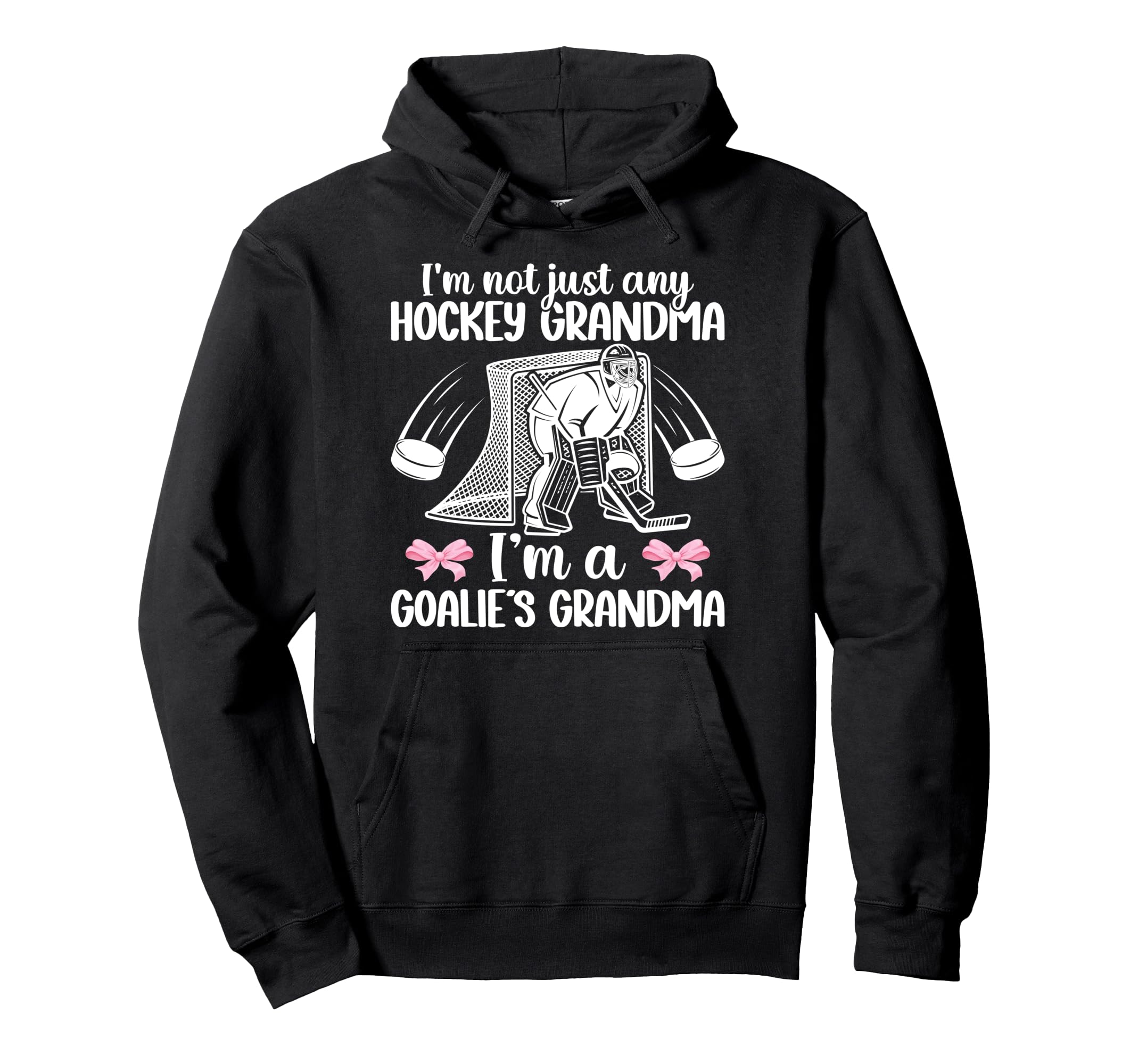 Im Hockey Goalie Grandma Hockey Keeper Hoodie - Streetwear Style Men Women - T-Shirt, Sweatshirt, Hoodie