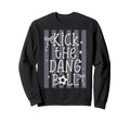 Kick Dang Ball Funny Soccer Game Sweatshirt - Novelty Apparel for Adults - T-Shirt, Sweatshirt, Hoodie