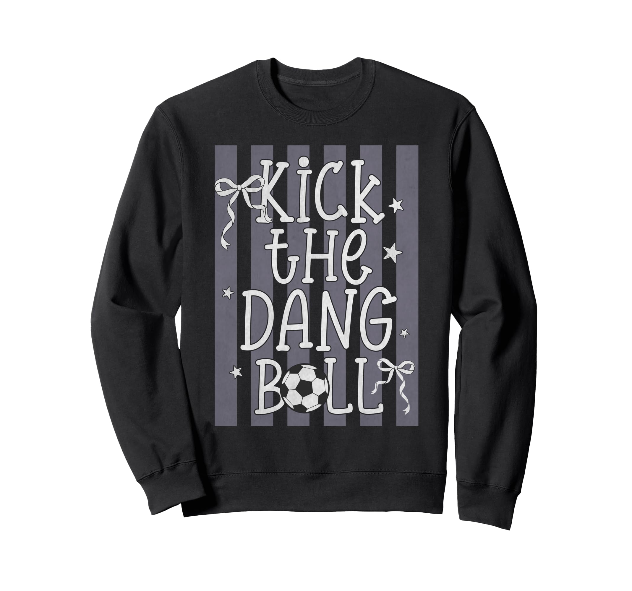 Kick Dang Ball Funny Soccer Game Sweatshirt - Novelty Apparel for Adults - T-Shirt, Sweatshirt, Hoodie