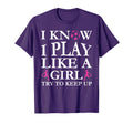 Play Like Soccer Try To Keep Up T-Shirt - Casual Everyday Wear Men Women - T-Shirt, Sweatshirt, Hoodie