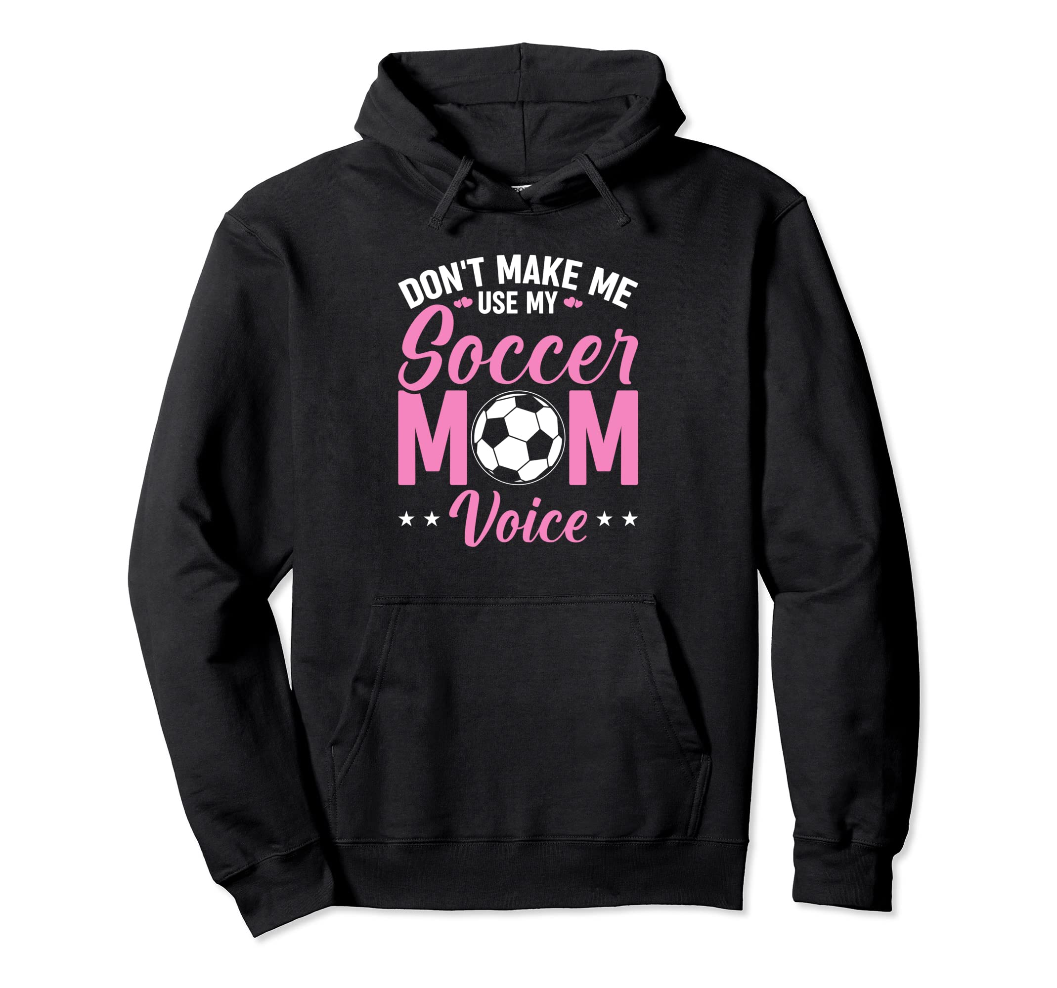 Soccer Mama Dont Make Me Use My Hoodie - Custom Art Print for Adults - T-Shirt, Sweatshirt, Hoodie