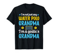 Im Water Polo Goalie Grandma Water T-Shirt - Fun Novelty Design for Adults - T-Shirt, Sweatshirt, Hoodie