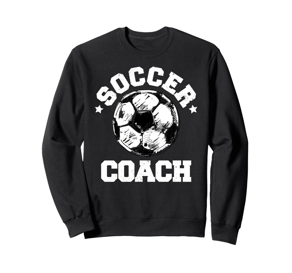 Soccer Coach Soccer Ball Sweatshirt - Streetwear Style Men Women - T-Shirt, Sweatshirt, Hoodie