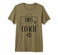 Funny Dibs Coach Soccer Ball Wife Coaching T-Shirt - Graphic Print Unisex - T-Shirt, Sweatshirt, Hoodie