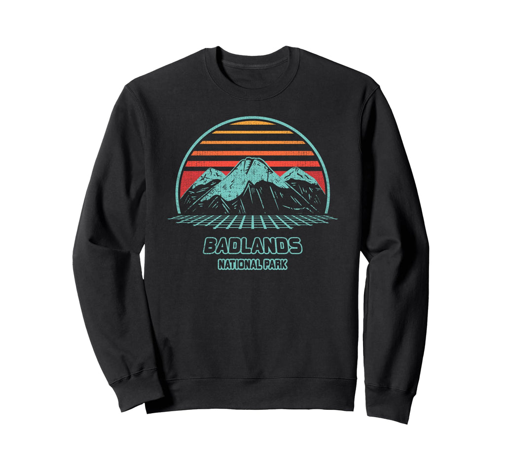 Badlands National Park Hiking 80S Sweatshirt - Fun Novelty Design Men Women - T-Shirt, Sweatshirt, Hoodie