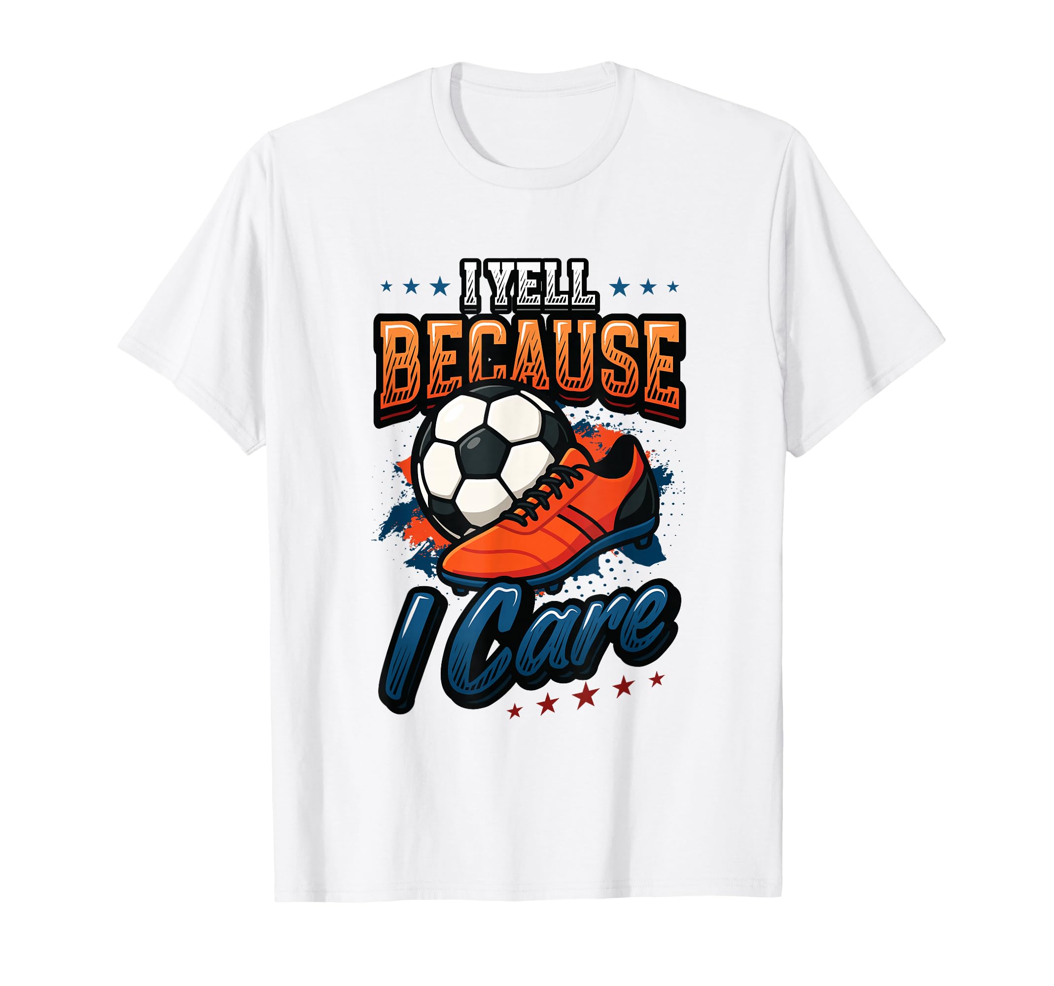 I Yell Because I Care Soccer Mom T-Shirt - Aesthetic Graphic for Adults - T-Shirt, Sweatshirt, Hoodie