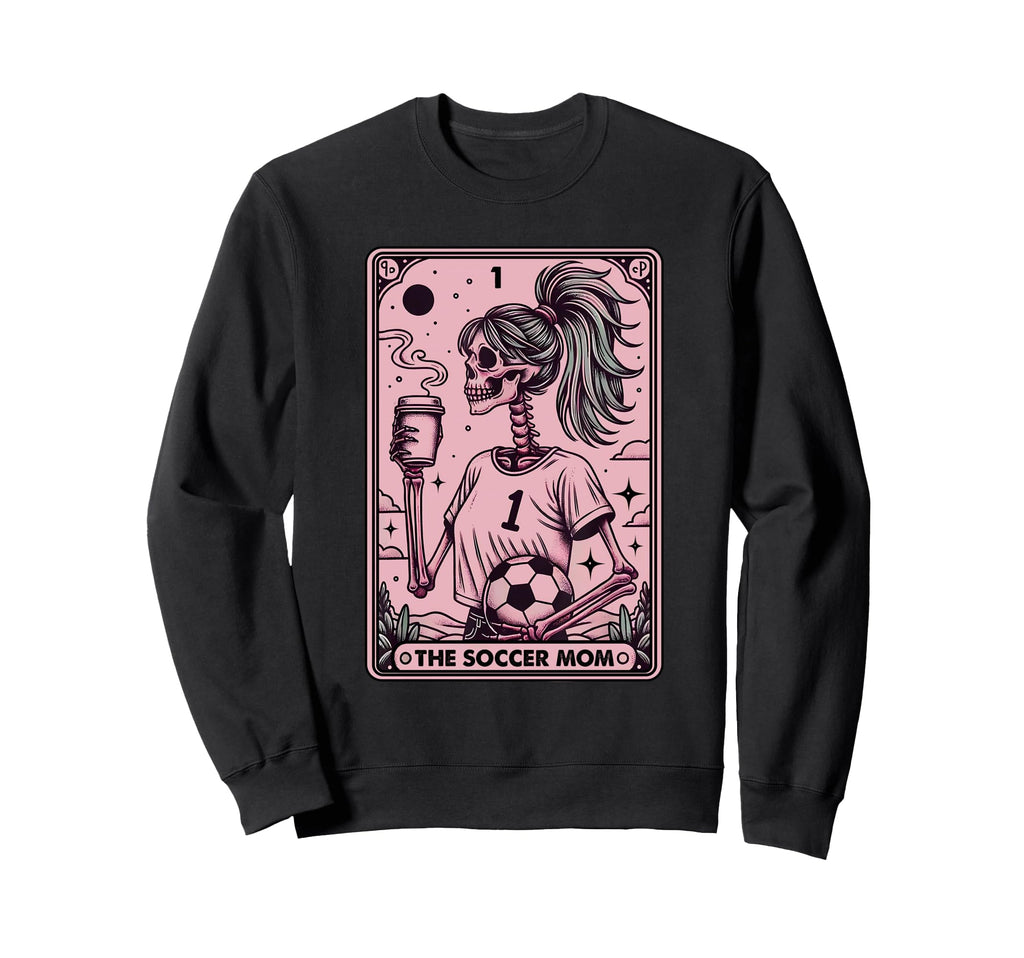 Womens Soccer Mom Tarot Card Funny Sweatshirt - Novelty Apparel for Adults - T-Shirt, Sweatshirt, Hoodie