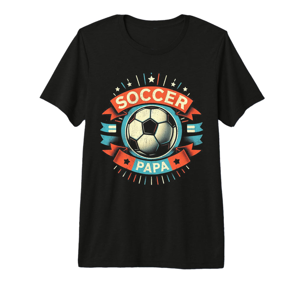 Soccer Papa Family Matching Dad T-Shirt - Fun Novelty Design Men Women - T-Shirt, Sweatshirt, Hoodie