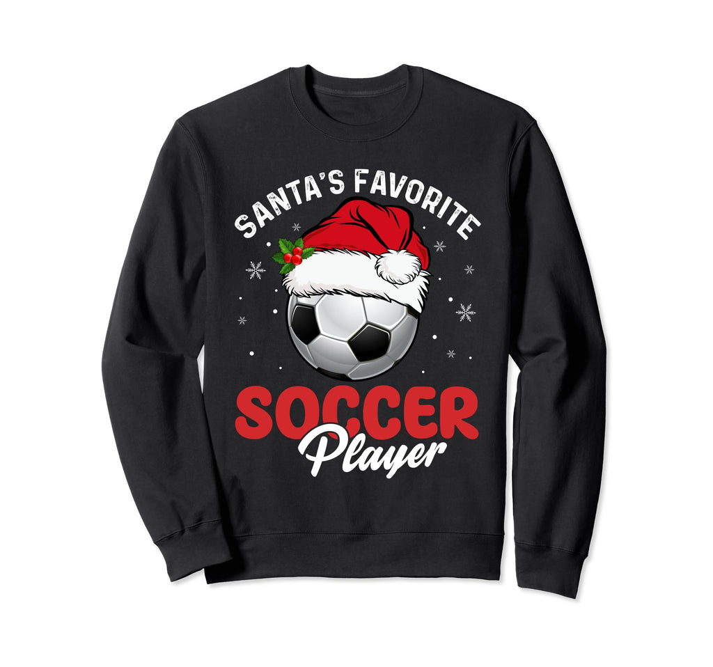 Santas Favorite Soccer Player Sweatshirt - Casual Everyday Wear for Adults - T-Shirt, Sweatshirt, Hoodie
