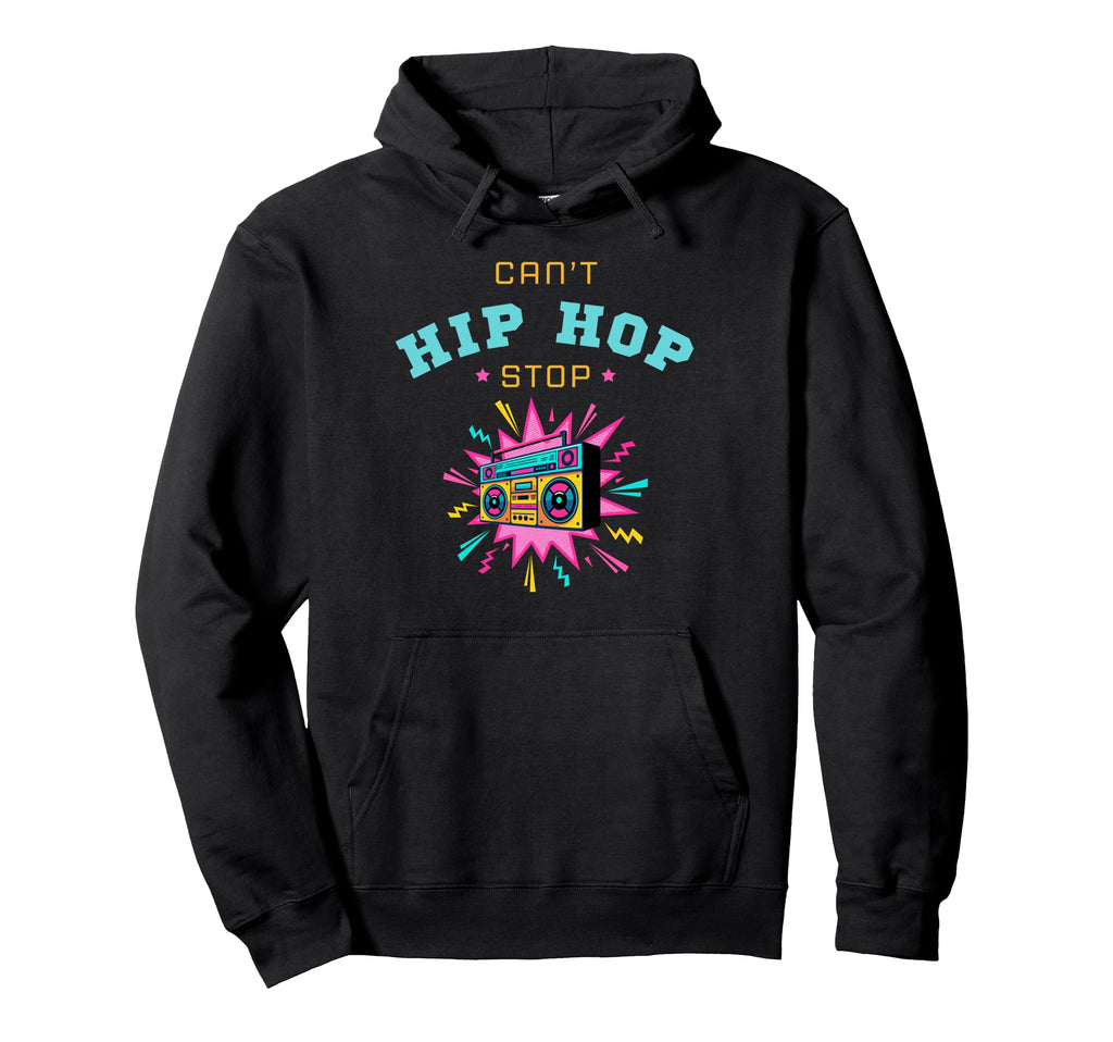 Hip Hop 80S Cant Stop Hoodie - Custom Art Print for Adults - T-Shirt, Sweatshirt, Hoodie