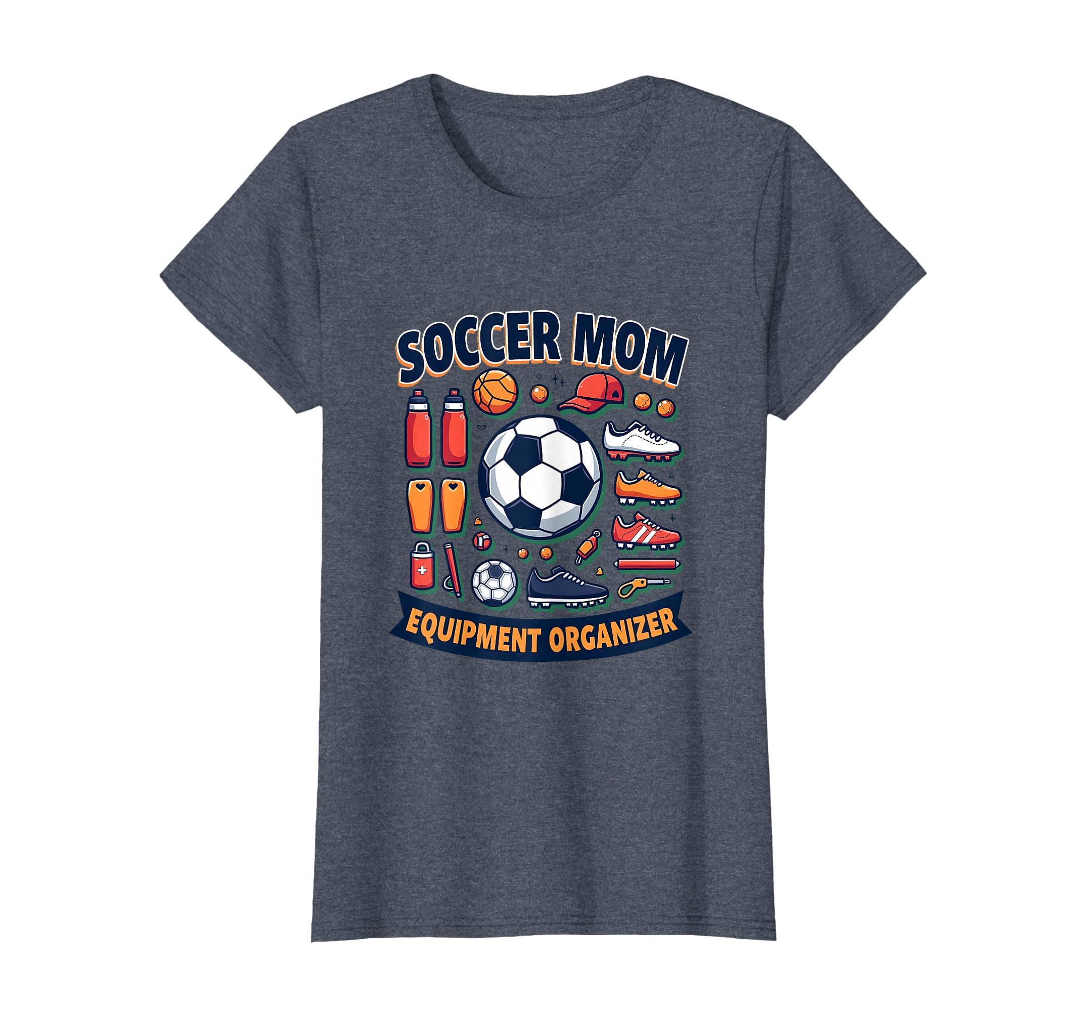 Soccer Mom Equipment Organizer T-Shirt - Fun Novelty Design for Adults - T-Shirt, Sweatshirt, Hoodie