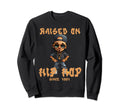 Raised Hip Hop Music Old School Sweatshirt - Aesthetic Graphic Unisex - T-Shirt, Sweatshirt, Hoodie