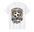 Womens Soccer Mom Mama Mothers Day T-Shirt - Unique Graphic for Adults - T-Shirt, Sweatshirt, Hoodie