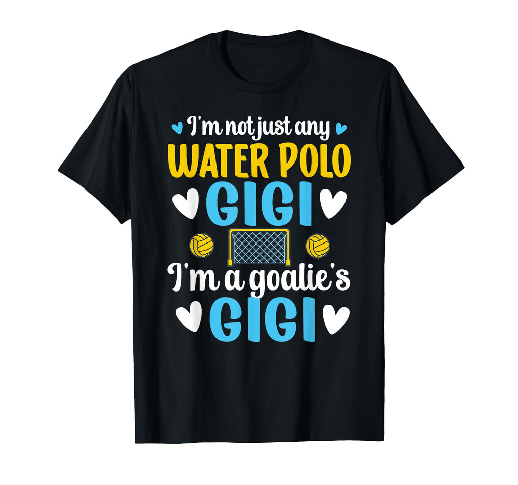 Im Water Polo Goalie Gigi Grandma T-Shirt - Unique Graphic for Adults - T-Shirt, Sweatshirt, Hoodie