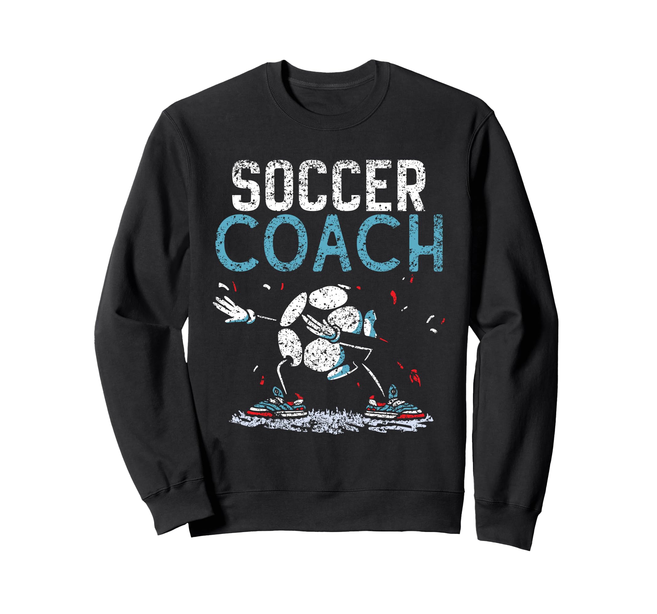 Soccer Coach Game Player Football Sweatshirt - Fun Novelty Design Unisex - T-Shirt, Sweatshirt, Hoodie