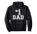 1 Dad Number One Fathers Day Dad Hoodie - Graphic Print Men Women - T-Shirt, Sweatshirt, Hoodie