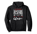 My Favorite Soccer Player Calls Me Glam Hoodie - Novelty Apparel Men Women - T-Shirt, Sweatshirt, Hoodie
