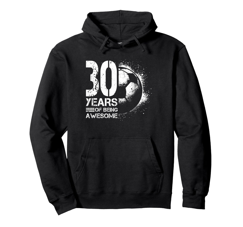 30Th Birthday Soccer Player Football 30 Hoodie - Graphic Print for Adults - T-Shirt, Sweatshirt, Hoodie