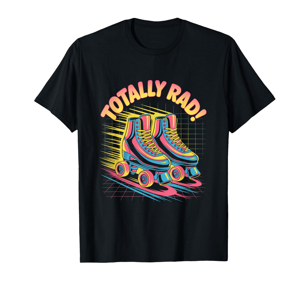 Totally Rad Roller Skates 80S Roller T-Shirt - Minimalist Print Men Women - T-Shirt, Sweatshirt, Hoodie