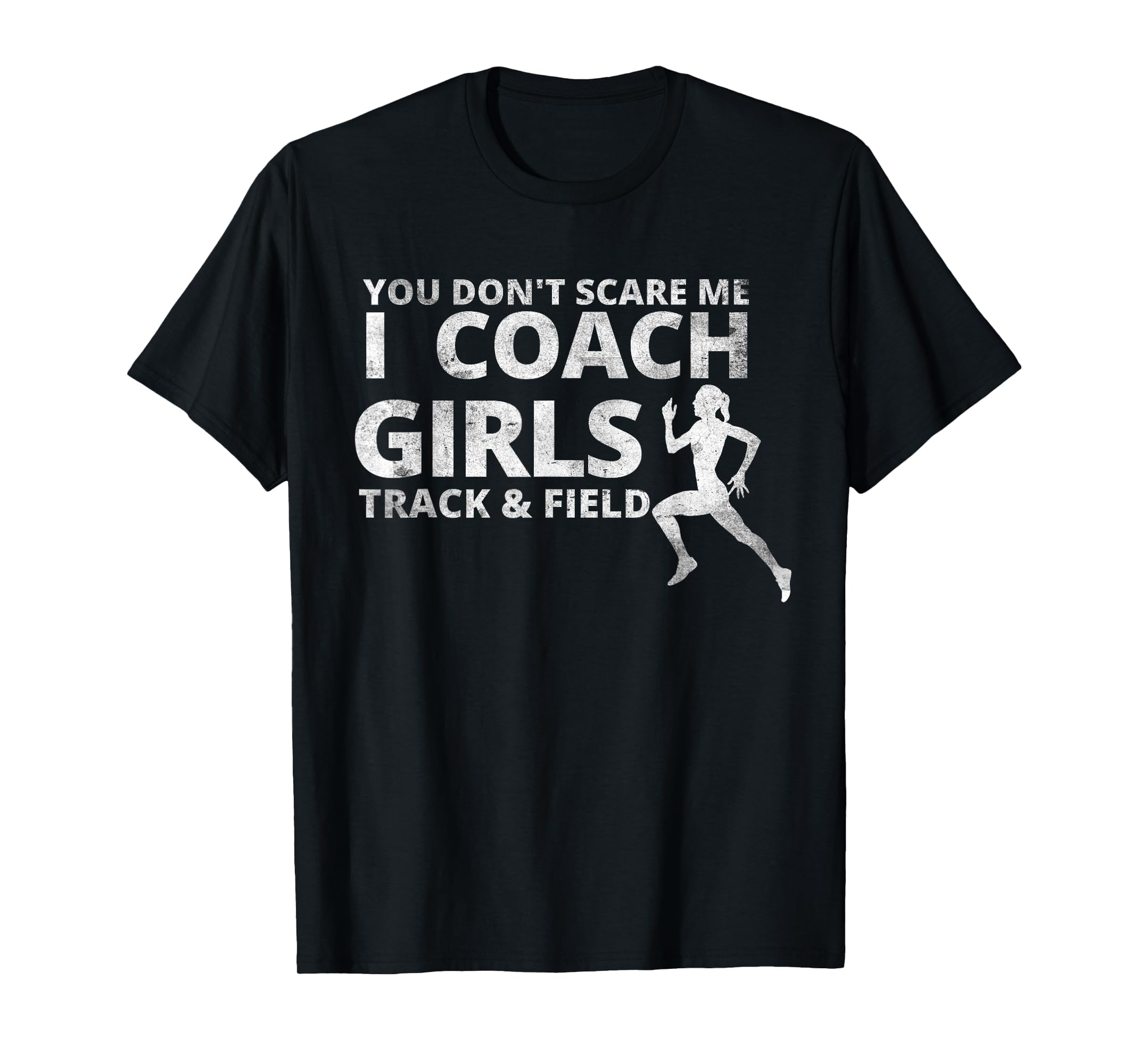 You Dont Scare Me I Coach Track And T-Shirt - Fun Novelty Design Men Women - T-Shirt, Sweatshirt, Hoodie