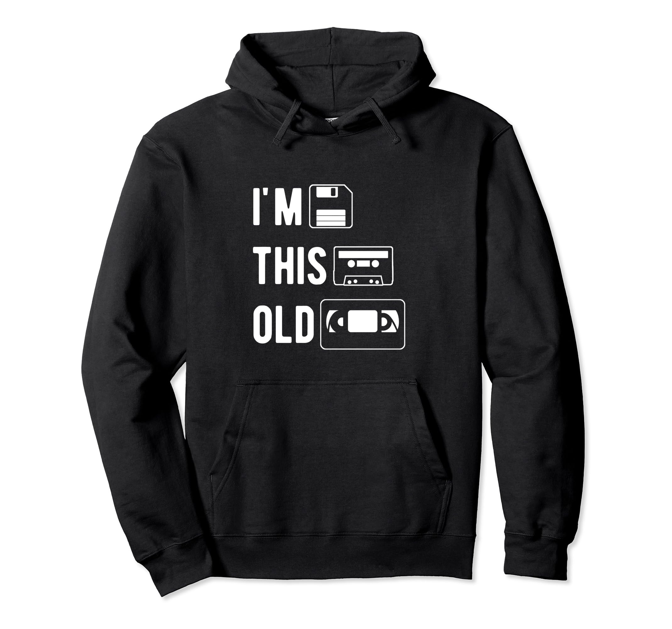 Im This Old Floppy Disk Cassette Tape Hoodie - Streetwear Style for Adults - T-Shirt, Sweatshirt, Hoodie