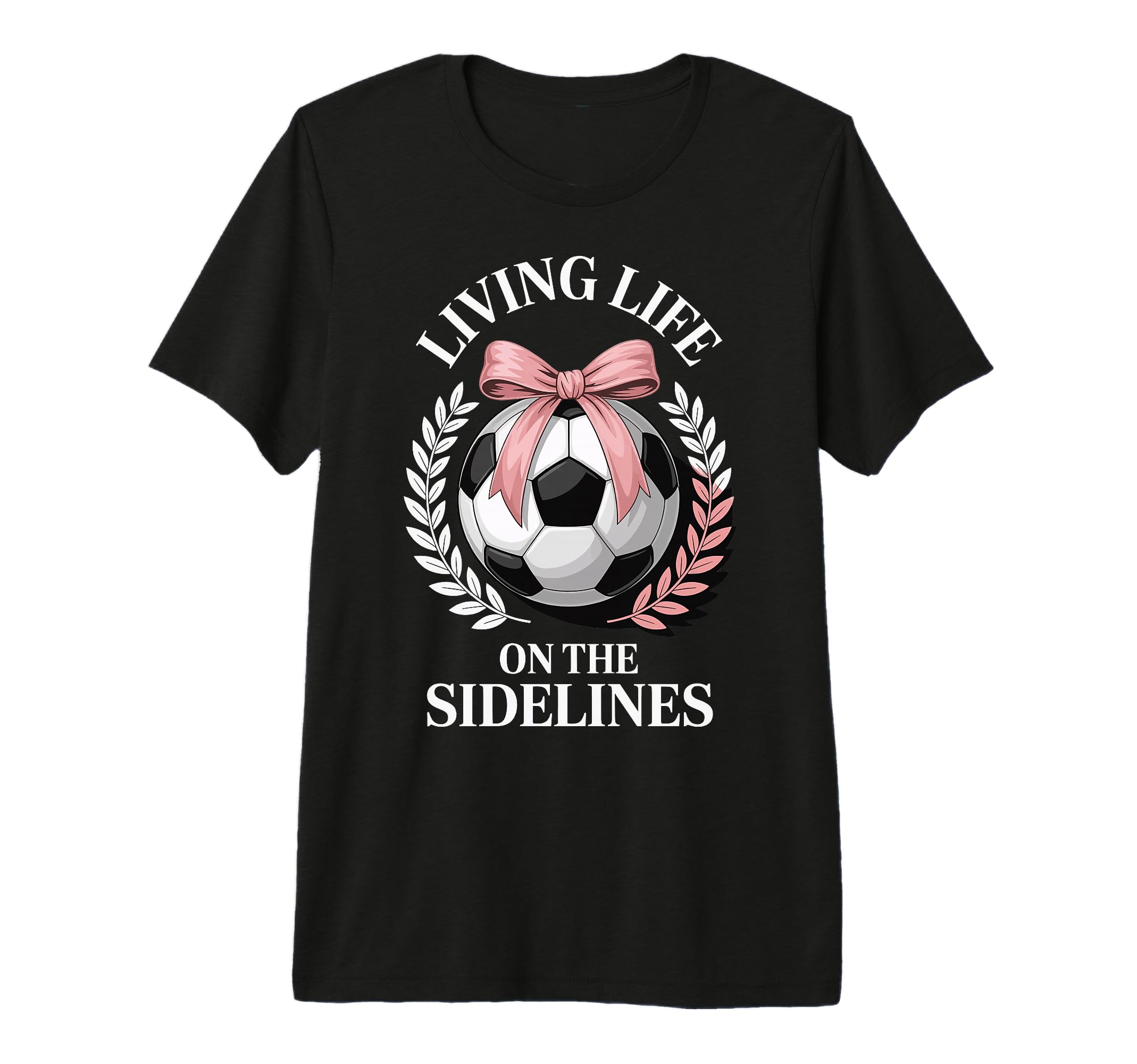Living Life Sidelines Soccer Tri T-Shirt - Casual Everyday Wear Unisex - T-Shirt, Sweatshirt, Hoodie