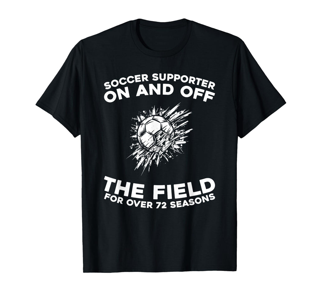 72Th Birthday Soccer Player Sports Team T-Shirt - Custom Art Print Unisex - T-Shirt, Sweatshirt, Hoodie