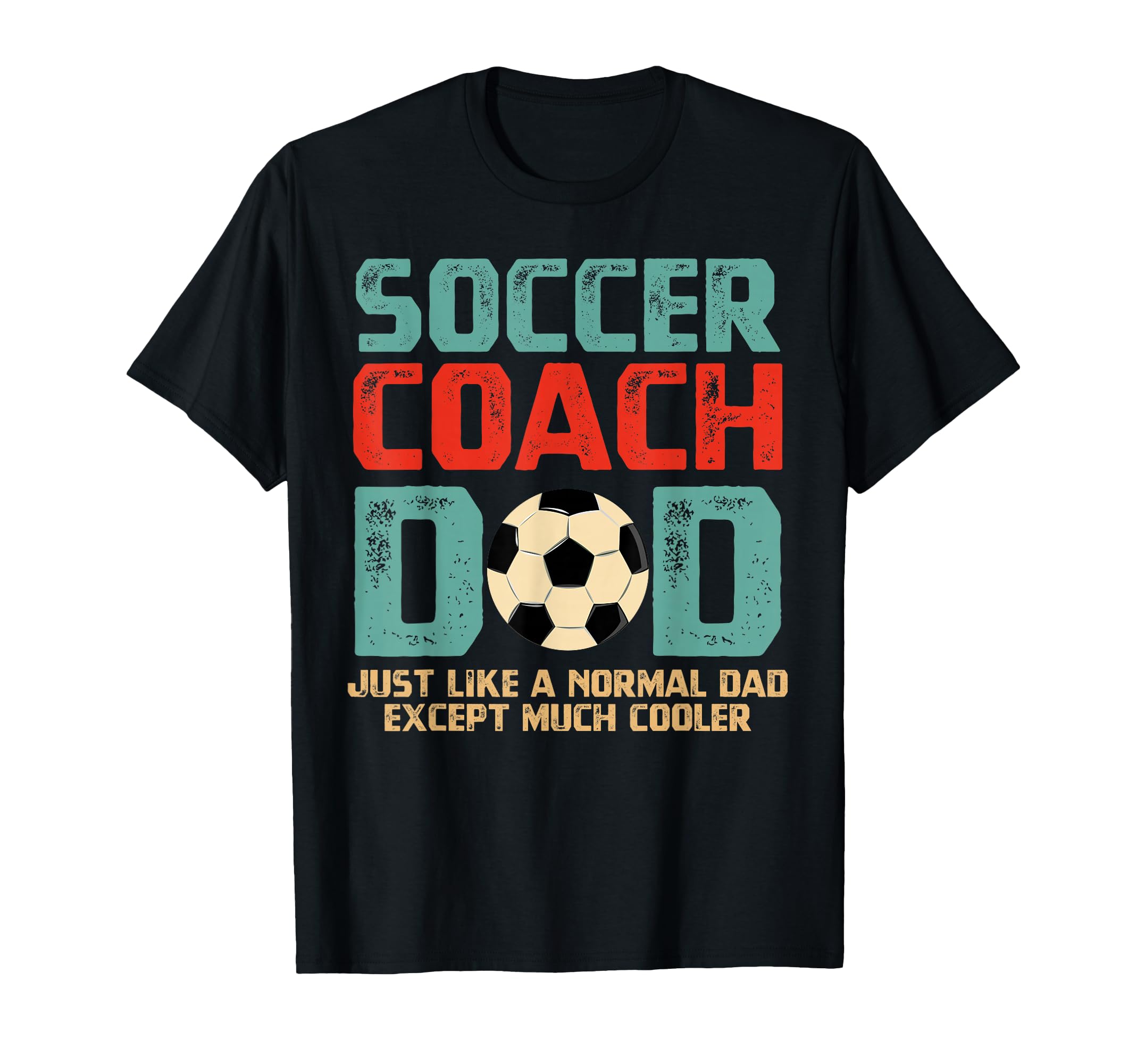 Soccer Coach Dad T-Shirt - Unique Graphic Men Women - T-Shirt, Sweatshirt, Hoodie