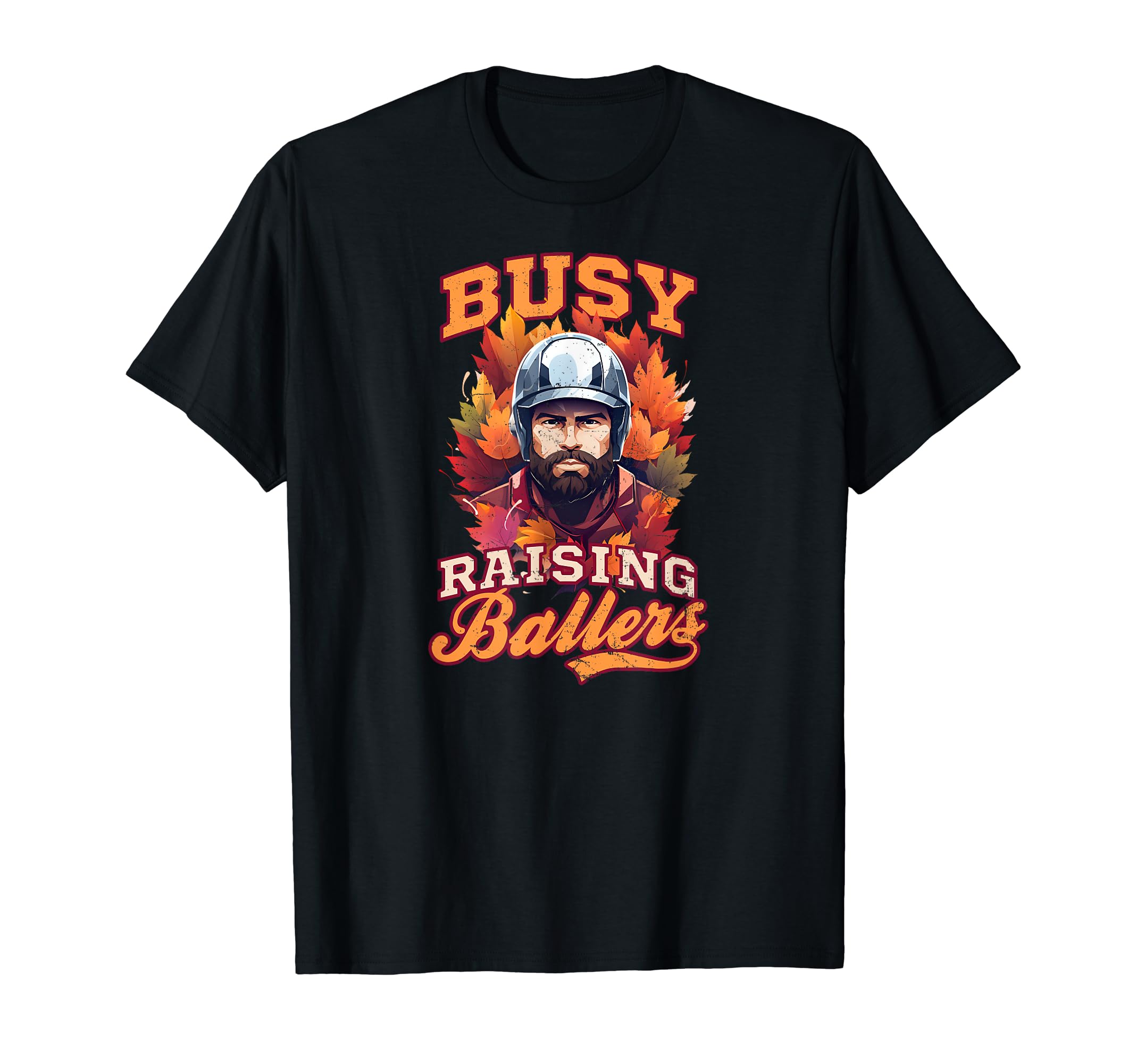 Busy Raising Ballers Thanksgiving Baseball T-Shirt - Novelty Apparel Unisex - T-Shirt, Sweatshirt, Hoodie