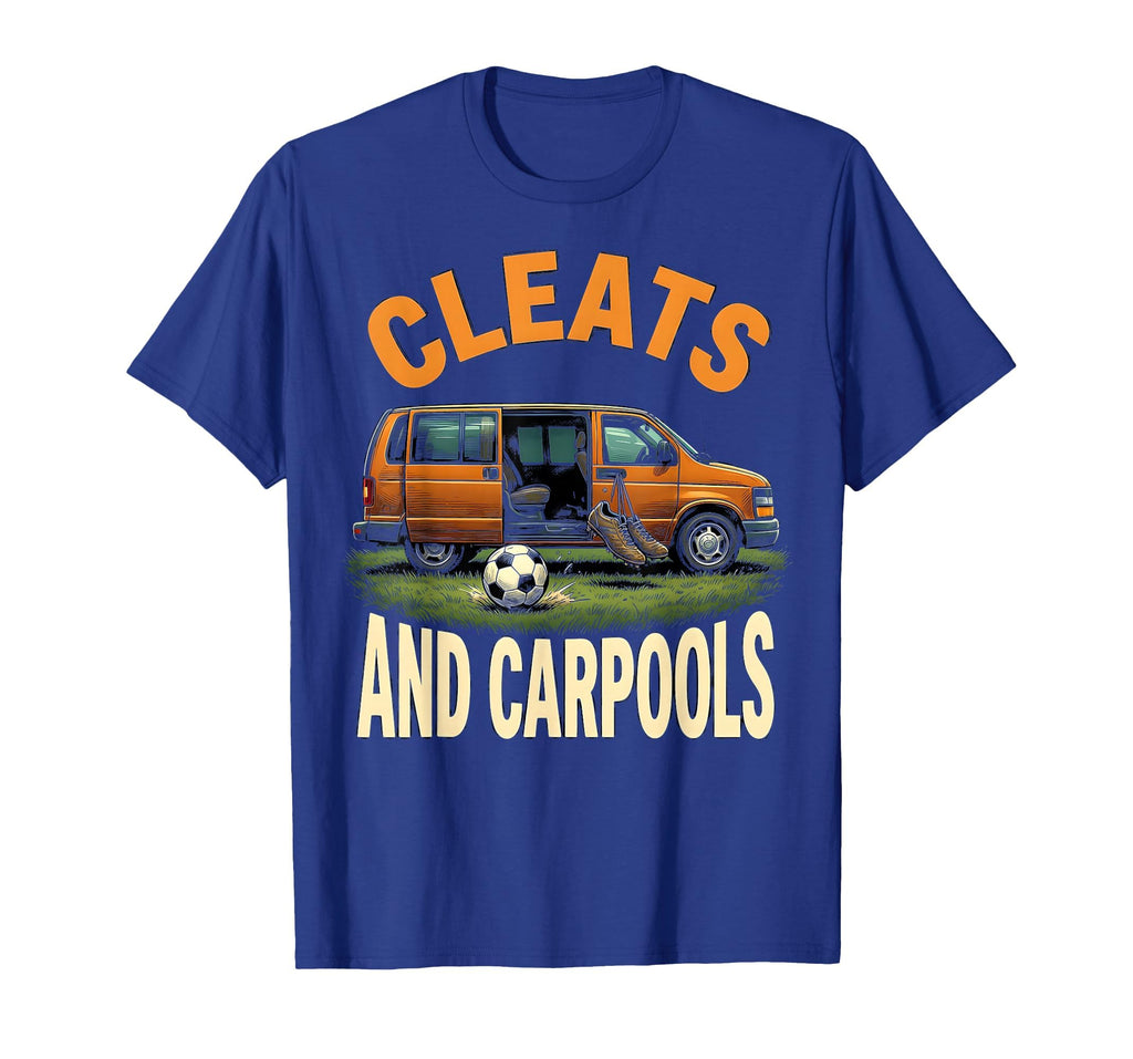 Cleats And Carpools Soccer Mom T-Shirt - Aesthetic Graphic Men Women - T-Shirt, Sweatshirt, Hoodie