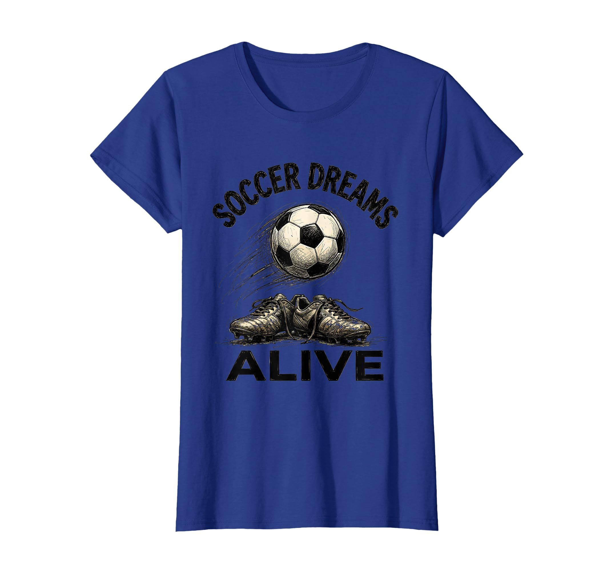 Soccer Dreams Alive Passionate Fan T-Shirt - Unique Graphic Unisex - T-Shirt, Sweatshirt, Hoodie