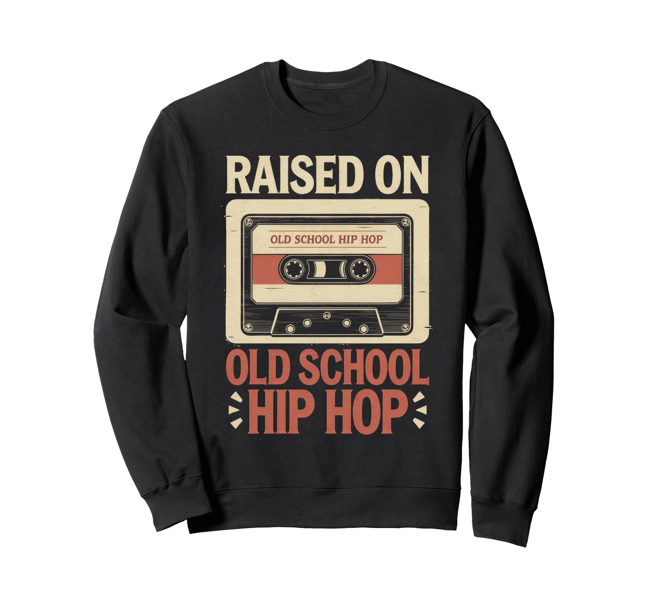 Raised Old School Hip Hop Cassette Sweatshirt - Trendy Graphic Unisex - T-Shirt, Sweatshirt, Hoodie