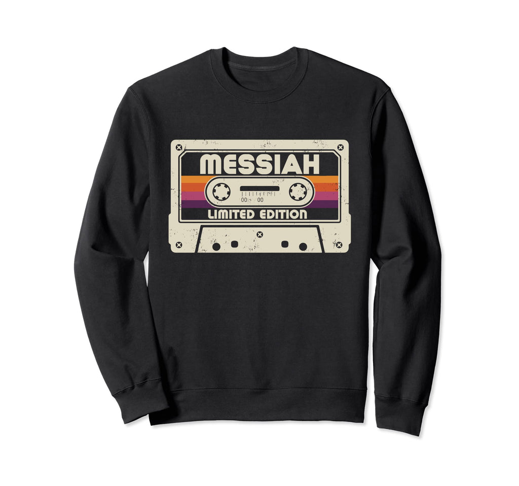 Messiah First Name Cassette Tape Sweatshirt - Streetwear Style for Adults - T-Shirt, Sweatshirt, Hoodie