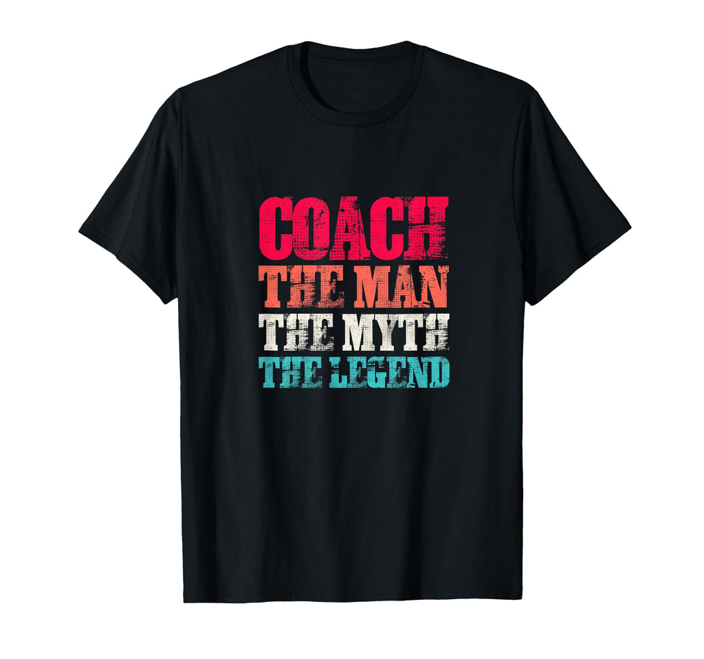 Coach Myth And Legend T-Shirt - Custom Art Print Unisex - T-Shirt, Sweatshirt, Hoodie