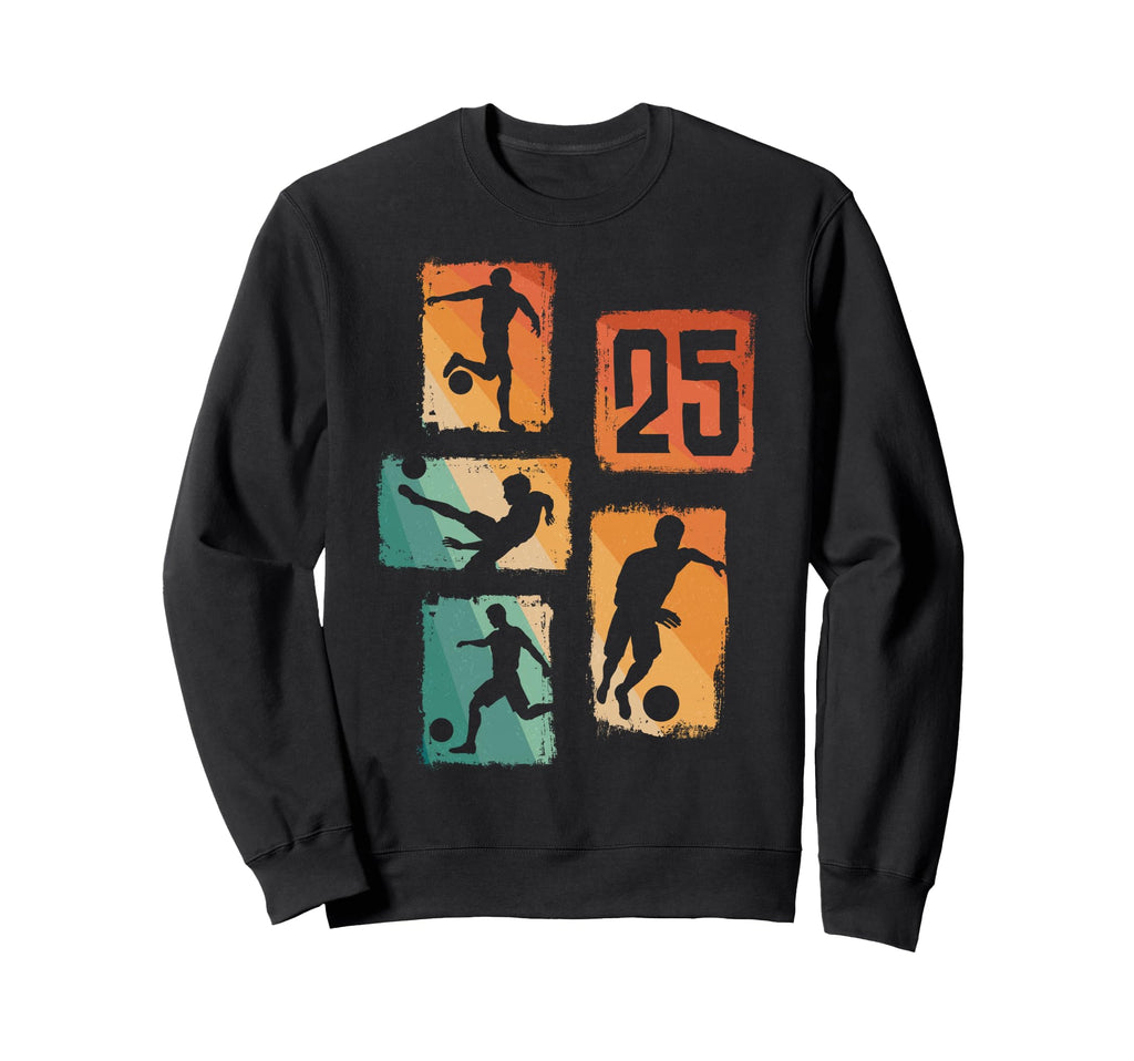 25Th Birthday Soccer Player Sweatshirt - Minimalist Print Men Women - T-Shirt, Sweatshirt, Hoodie