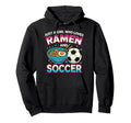 Just Who Loves Ramen And Soccer Hoodie - Casual Everyday Wear Unisex - T-Shirt, Sweatshirt, Hoodie