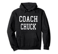 Coach Chuck Custom Football Soccer Hoodie - Aesthetic Graphic Men Women - T-Shirt, Sweatshirt, Hoodie