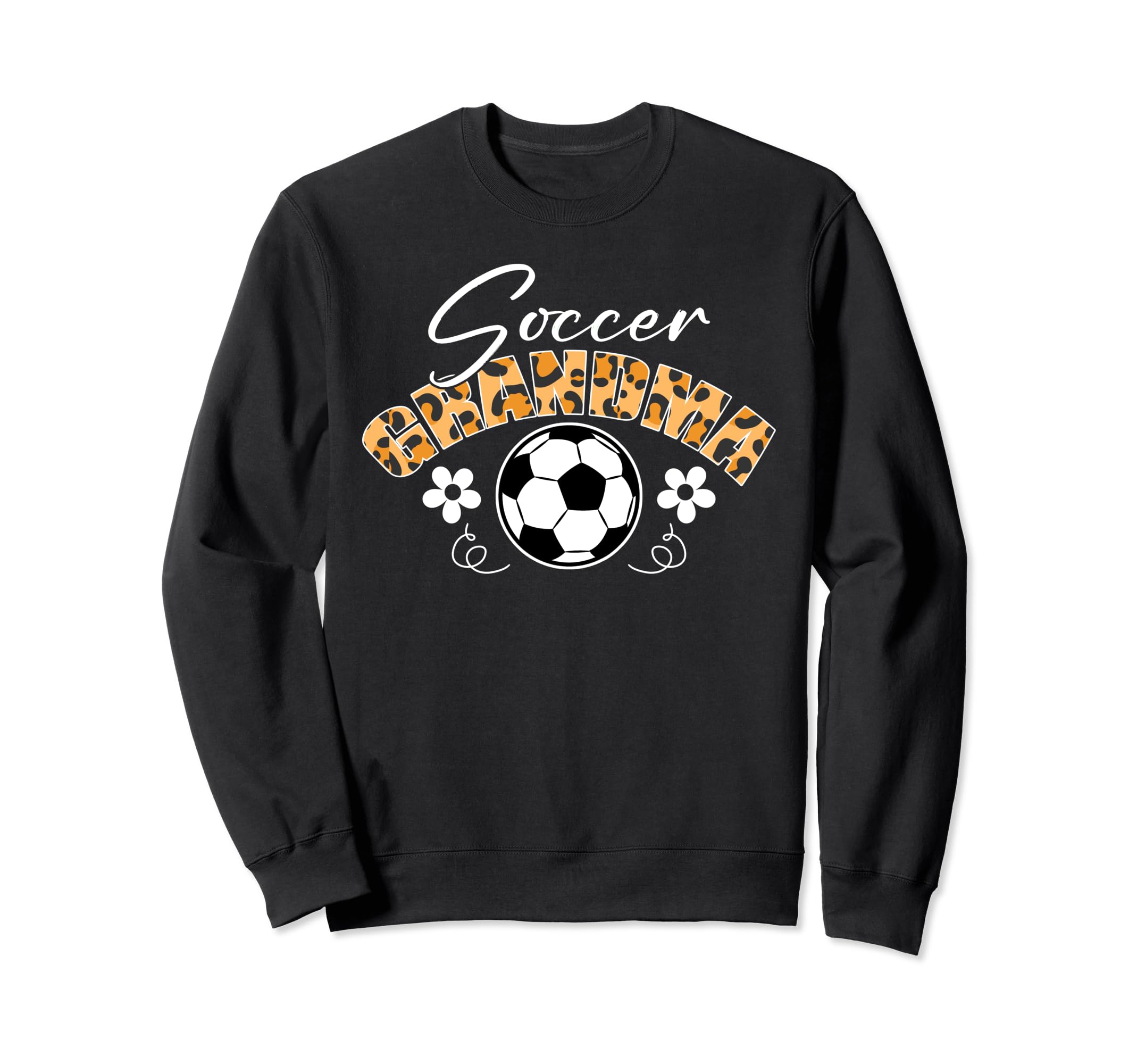 Soccer Grandma Leopard Family Sweatshirt - Fun Novelty Design Men Women - T-Shirt, Sweatshirt, Hoodie