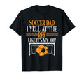I Yell Ref Like Its My Job Soccer T-Shirt - Fun Novelty Design for Adults - T-Shirt, Sweatshirt, Hoodie