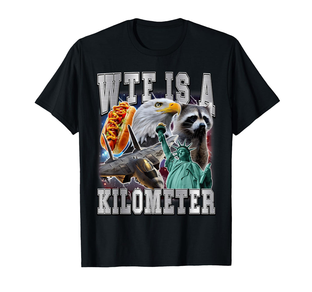 Wtf Is Kilometer Meme Funny Meme Usa T-Shirt - Minimalist Print for Adults - T-Shirt, Sweatshirt, Hoodie