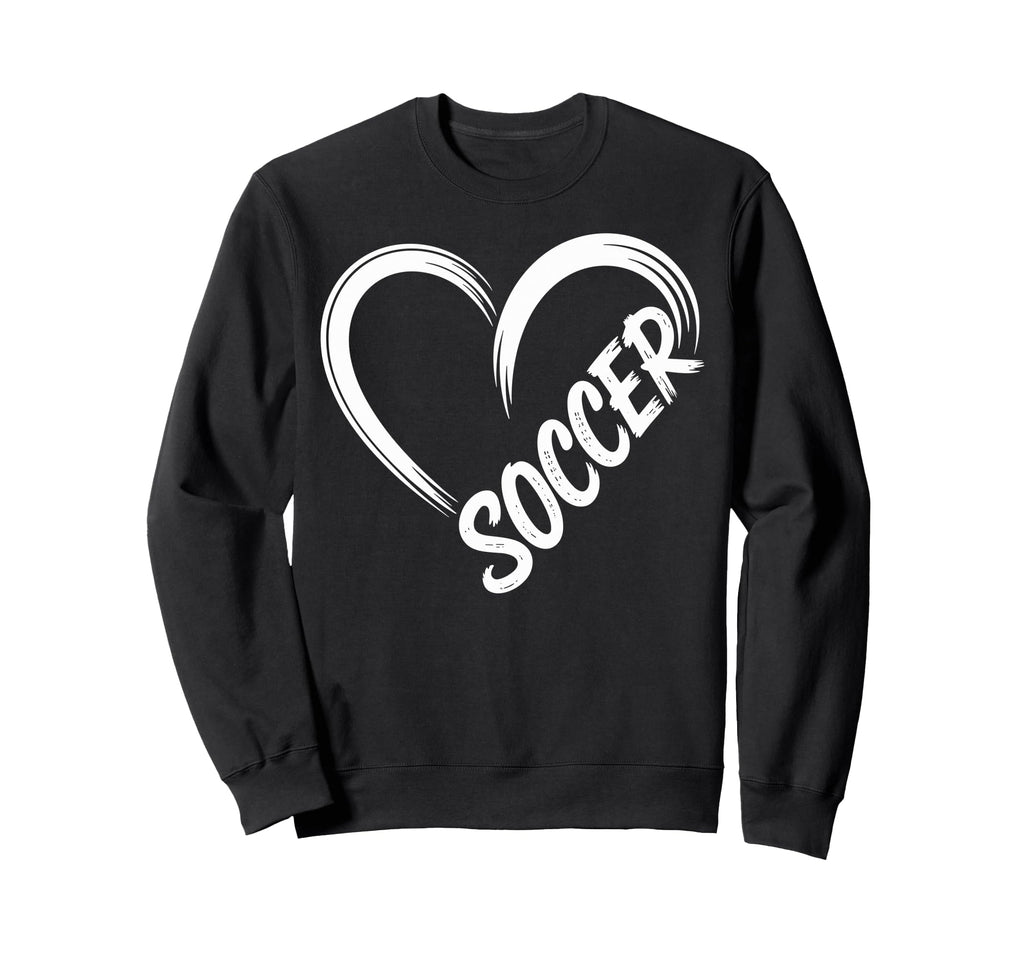 Funny Soccer Heart Soccer Player Sweatshirt - Unique Graphic Unisex - T-Shirt, Sweatshirt, Hoodie