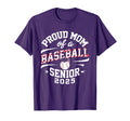 Proud Mom Baseball Senior Class 2025 T-Shirt - Novelty Apparel Unisex - T-Shirt, Sweatshirt, Hoodie