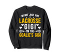 Im Lacrosse Goalie Gigi Lacrosse Sweatshirt - Custom Art Print Unisex - T-Shirt, Sweatshirt, Hoodie