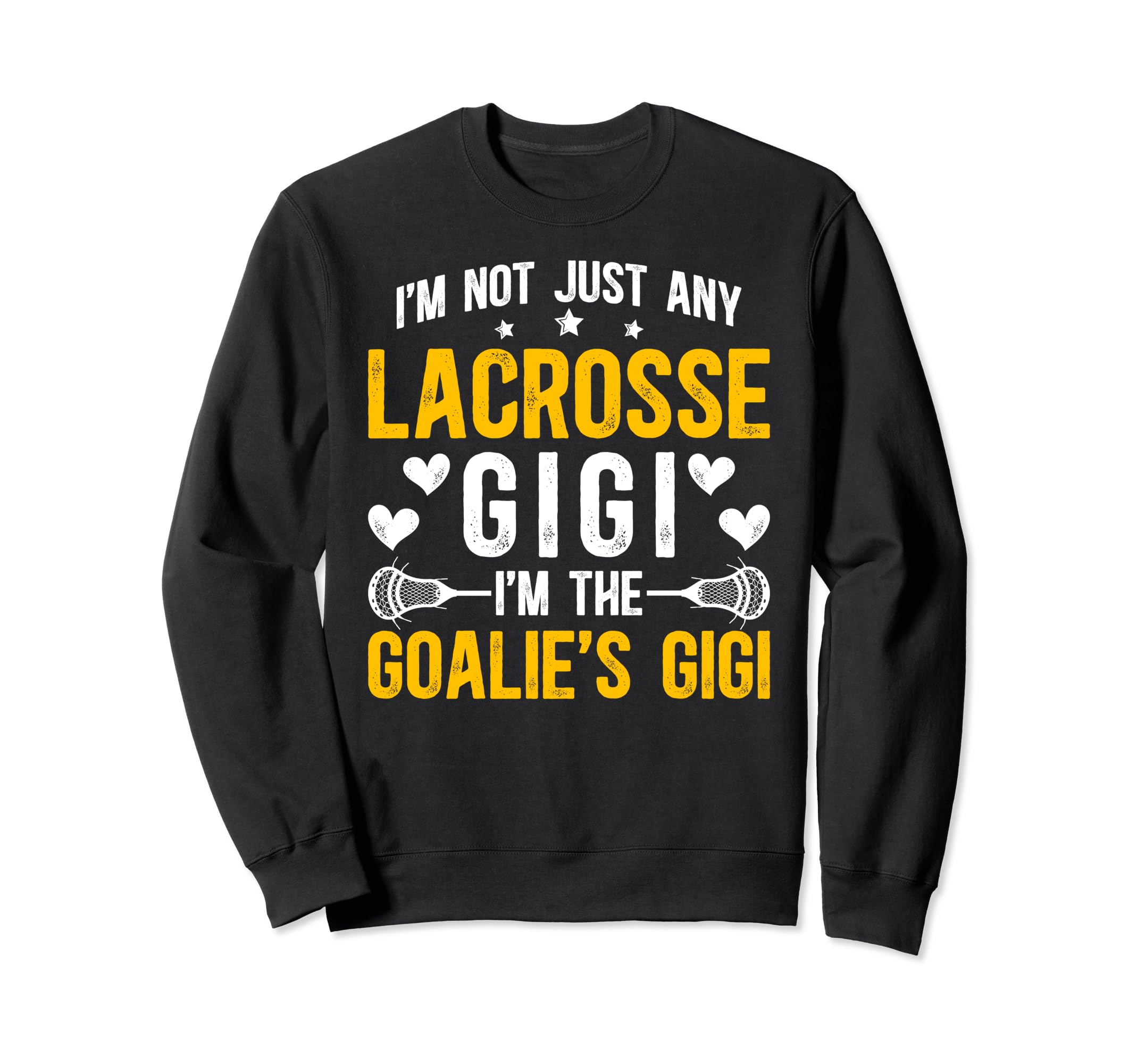 Im Lacrosse Goalie Gigi Lacrosse Sweatshirt - Custom Art Print Unisex - T-Shirt, Sweatshirt, Hoodie