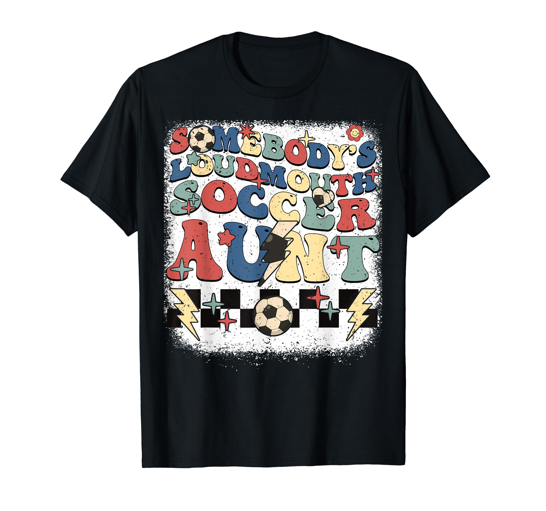 Somebody Loudmouth Aunt Soccer Cheering T-Shirt - Unique Graphic Men Women - T-Shirt, Sweatshirt, Hoodie