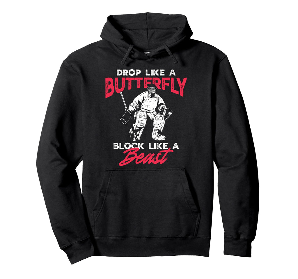 Ice Hockey Goalie Goalkeeper Drop Hoodie - Casual Everyday Wear Unisex - T-Shirt, Sweatshirt, Hoodie