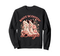 Boot Scootin Boogie Western Sweatshirt - Casual Everyday Wear Men Women - T-Shirt, Sweatshirt, Hoodie